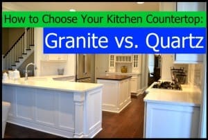 How to Choose Your Kitchen Countertop: Granite vs. Quartz