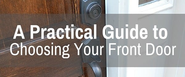 A Practical Guide to Choosing Your Front Door